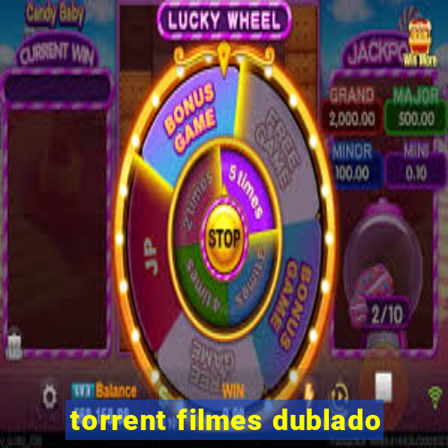 torrent filmes dublado